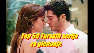 50 Najboljih Turskih serija  The best 50 Turkish series [upl. by Ahsen]