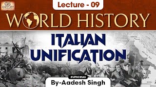 Unification of Italy  World History  Lecture  9  UPSC  GS History by Aadesh Singh [upl. by Cinderella]