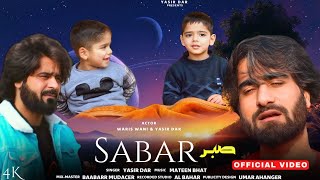 Sabar  Yasir Dar  Baabarr Mudacer  Waris Wani  New kashmiri superhit song  trending song [upl. by Ailuy]