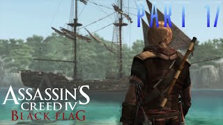 ASSASSINS CREED IV BLACK FLAG Walkthrough Gameplay Part 17 To Suffer Without Dying [upl. by Eanram]