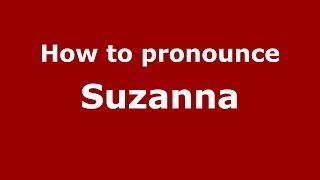 How to pronounce Suzanna FrenchFrance  PronounceNamescom [upl. by Altaf]