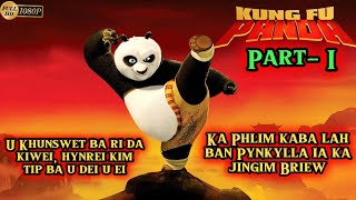 Kung Fu PandaI Ka Story U Khunswet ba Shempap Ka Story kaba Pynkylla Ia Ka jinglong briew [upl. by Nasaj]