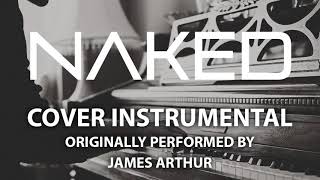 Naked Cover Instrumental In the Style of James Arthur [upl. by Enidualc]