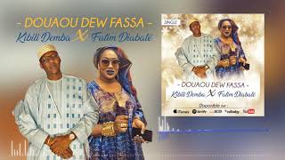 KIBILI DEMBA feat FATIM DIABATE  DOUAOU DEW FASSA [upl. by Mallen]