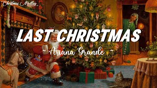 Ariana Grande  Last Christmas Lyrics 🎄 Last christmas i gave you my heart [upl. by Shelbi]