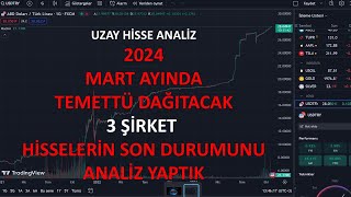 2024 MART AYINDA TEMETTÜ DAĞITACAK 3 ŞİRKETİ SİZLER IÇİN ANALİZ ETTİK29022024 [upl. by Claiborn]