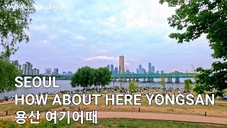 SEOUL Walking from Yongsan to Nodeul Island  용산에서 노들섬까지 걷기 4K [upl. by Neeven]