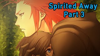 KH Spirited Away part 3 [upl. by Rhona]