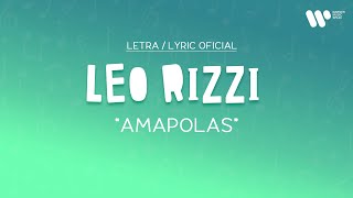 Leo Rizzi  Amapolas Lyric Video Oficial  Letra Completa [upl. by Olecram]