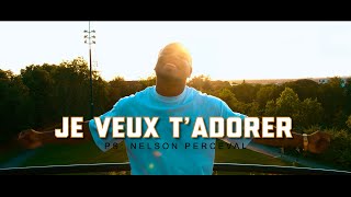 Ps Nelson Perceval  Je Veux TAdorer Clip Officiel [upl. by Etom]