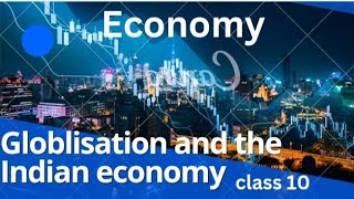 Globalisation and the Indian economy class 10  economy  class 10  CBSE  truelearnaccademy [upl. by Enois]