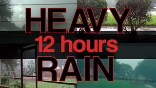 12 Hours quotHeavy Rain Soundsquot Natural Sounds quotSleep Videoquot Rain Sounds Rainfall  Fall Asleep Fast [upl. by Gough]