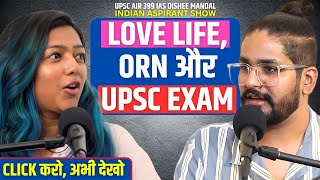 IAS Oishee Mandol Opens up About UPSC Aspirant Life Love amp ORN  UPSC 2023 Topper IAS UPSC Podcast [upl. by Samuelson]