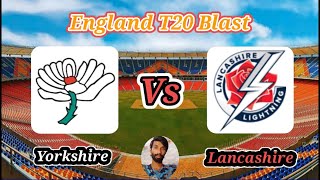 Yorkshire vs Lancashire  North Group  Vitality T20 Blast [upl. by Guenna503]