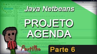 Como Programar em JAVA uma Simples Agenda  Parte 6 [upl. by Enyala]