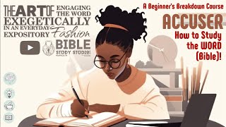 Who is the ACCUSER of the Brethren The ART of engaging in exegetical expository BIBLE STUDY [upl. by Llertac]