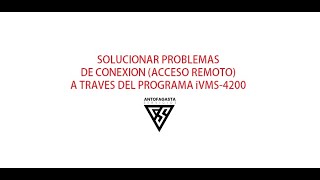 SOLUCIONAR PROBLEMAS DE CONEXIÓN IVMS4200 [upl. by Arocet]