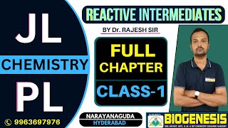 CLASS  01  REACTIVE INTERMEDIATES  TSPSC JL amp PL CHEMISTRY CLASSES  DrRAJESHS BIOGENESIS  HYD [upl. by Letnohs]