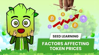 What Affects a Token Price  SEED Learning 15 [upl. by Agathe]