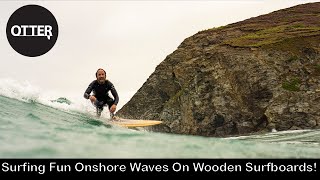 Surfing Fun Onshore Waves On Wooden Surfboards [upl. by Jimmie]