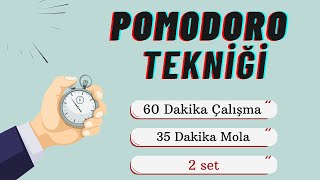 ✔️POMODORO TEKNİĞİ Uzmanların Tavsiyesi  60 Dk Çalış 35 Dk Mola 2 Set [upl. by Ttenrag]