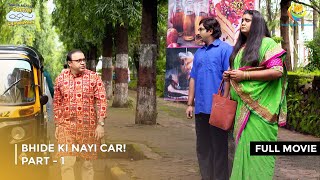 Bhide Ki Nayi Car I FULL MOVIE  Part 1  Taarak Mehta Ka Ooltah Chashmah Ep 3529 to 3531 [upl. by Marthe]