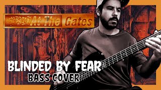 AT THE GATES  BLINDED BY FEAR BASS COVER [upl. by Opal]