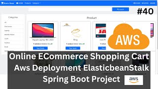 40 Aws Deployment Ecommerce Spring Boot Project  Shopping Cart Spring Boot Project [upl. by Nylarak]