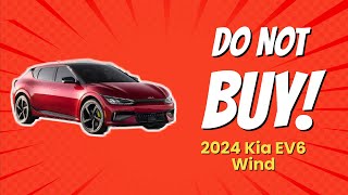 2024 Kia EV6 Wind  8 Reasons You Should Think Twice Before Buying ⚠️🚗 [upl. by Garate]