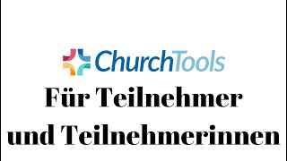 Churchtools für Teilnehmerinnen und Teilnehmer [upl. by Thordia]