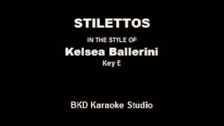 Stilettos In the Style of Kelsea Ballerini Karaoke with Lyrics [upl. by Standley376]