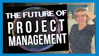 The Future of Project Management Trends to Watch [upl. by Rapp]