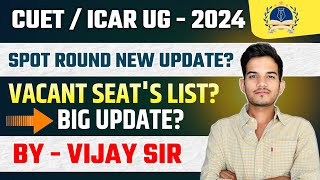 ICAR UG2024 SPOT ROUND BIG UPDATE  अब होगा सलेक्शन ❤ spotround icarug2024 vijaysiragriculture [upl. by Gwendolyn]