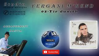 FERGANI MHEND★Yir dunith ★Official Sound★IDURAR MUSIQUE [upl. by Flaherty]