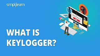 Keylogger  What Is Keylogger And How Does It Work  Keylogger Explained  Simplilearn [upl. by Kcirdla]