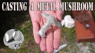 Casting A Metal Mushroom Molten Pewter  lead  tin [upl. by Ziana]