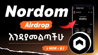 Nordom Gates Airdrop አሰራር  Nordom Airdrop  Nordom Gates Airdrop in Amharic [upl. by Annerahs]