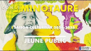 Le Minotaure – Saison culturelle « Jeune Public » 20242025 [upl. by Clintock]