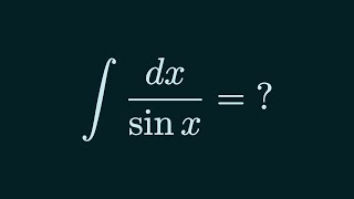 Indefinite Integral of 1sinx 2nd Method 2 Solutions [upl. by Ellenrad]