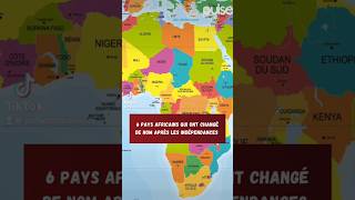 6 PAYS AFRICAINS QUI ONT CHANGÉ DE NOMS APRÈS LEURS INDÉPENDANCES [upl. by Meredithe250]