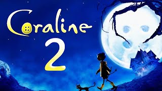 Coraline 2  Everything We Know So Far [upl. by Cori]