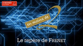 Le repère de Frenet en Terminale [upl. by Aidua765]