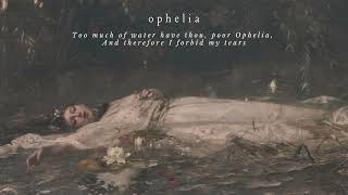 ophelia [upl. by Greyson]