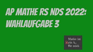 Abschlussprüfung Mathematik Realschule Niedersachsen 2022 Wahlaufgabe 3 [upl. by Holt]