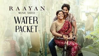 water packet song  RAAYAN  songs song raayan [upl. by Rebekkah973]