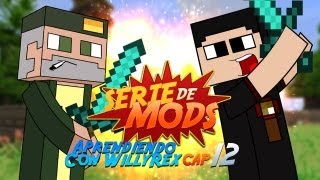 Serie de MODS con ALK4PON3 Ep 12 quotAprendiendo con Willyrexquot Parte 1 [upl. by Imerej]