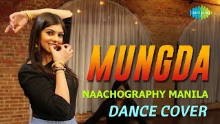 Mungda  Dance Cover by Naachography  Total Dhamaal  Sonakshi Sinha [upl. by Marfe814]