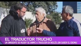 Traductor trucho Se animó a traducir sin saber el idioma ¡Divertidísimo [upl. by Wagshul648]