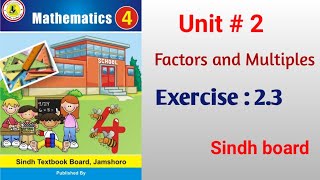 Math class 4  Unit 2 Factors and Multiples  Exercise 23  Sindh board [upl. by Crissy]