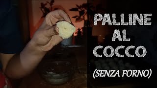 Palline al COCCO senza COTTURA 🥥 Pronte in 10 MINUTI [upl. by Gnah]